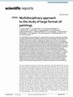 Research paper thumbnail of Multidisciplinary approach to the study of large-format oil paintings