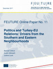 Research paper thumbnail of Politics and Turkey-EU Relations: Drivers from the Southern and Eastern Neighbourhoods