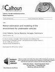 Research paper thumbnail of Motion estimation and modeling of the environment for underwater vehicles