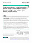 Research paper thumbnail of Reframing perceptions in operative dentistry relating evidence-based dentistry and clinical decision making: a cross-sectional study among Jordanian dentists