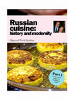 Research paper thumbnail of Russian Cuisine - history and modernity Part I