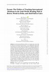 Research paper thumbnail of The Politics of Teaching International Relations in the Arab World: Reading Walt in Beirut, Wendt in Doha, and Abul-Fadl in Cairo