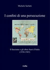 Research paper thumbnail of Michele Sarfatti, I confini di una persecuzione. Il fascismo e gli ebrei fuori d’Italia (1938-1943), Roma, Viella, 2023