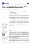 Research paper thumbnail of The Influence of Input Motion Scaling Strategies on Nonlinear Ground Response Analyses of Soft Soil Deposits