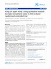 Research paper thumbnail of ‘Keep an open mind’: using qualitative research to make recruitment easier in the by-band randomised controlled trial