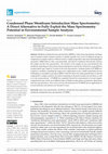 Research paper thumbnail of Condensed Phase Membrane Introduction Mass Spectrometry: A Direct Alternative to Fully Exploit the Mass Spectrometry Potential in Environmental Sample Analysis