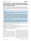 Research paper thumbnail of Increasing the Use of Skilled Health Personnel Where Traditional Birth Attendants Were Providers of Childbirth Care: A Systematic Review