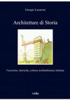 Research paper thumbnail of Architetture di Storia. Fascismo, storcità, cultura architettonica italiana, Viella, Roma 2022