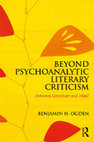 Research paper thumbnail of Beyond Psychoanalytic Literary Criticism: Between Literature and Mind