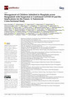 Research paper thumbnail of Management of Children Admitted to Hospitals across Bangladesh with Suspected or Confirmed COVID-19 and the Implications for the Future: A Nationwide Cross-Sectional Study