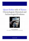 Research paper thumbnail of Queen Esther wife of Xerxes Chronological, Historical and Archaeological Evidence