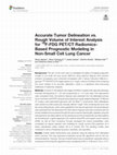 Research paper thumbnail of Accurate Tumor Delineation vs. Rough Volume of Interest Analysis for 18F-FDG PET/CT Radiomics-Based Prognostic Modeling inNon-Small Cell Lung Cancer