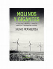 Research paper thumbnail of Molinos y gigantes. La lucha por la dignidad, la soberanía energética y la transición ecológica (con prefacio de Jason W. Moore; traducción de Elena Pérez San Miguel)