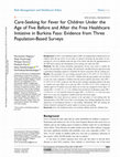 Research paper thumbnail of Care-Seeking for Fever for Children Under the Age of Five Before and After the Free Healthcare Initiative in Burkina Faso: Evidence from Three Population-Based Surveys