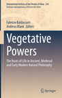 Research paper thumbnail of Vegetable Life: Applications, Implications, and Transformations of a Classical Concept (1500-1700)