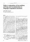 Research paper thumbnail of Delay in Maturation of the Auditory Pathway and its Relationship to Language Acquisition Disorders