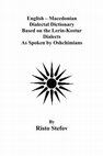 Research paper thumbnail of English -Macedonian Dialectal Dictionary Based on the Lerin-Kostur Dialects As Spoken by Oshchimians