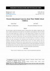 Research paper thumbnail of Parents Educational Concerns about Their Middle School Children