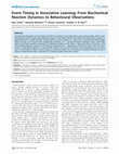 Research paper thumbnail of Event Timing in Associative Learning: From Biochemical Reaction Dynamics to Behavioural Observations