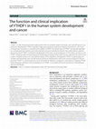 Research paper thumbnail of The function and clinical implication of YTHDF1 in the human system development and cancer