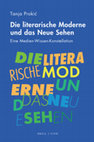 Research paper thumbnail of Die literarische Moderne und das Neue Sehen. Eine Medien-Wissen-Konstellation