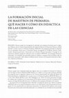 Research paper thumbnail of La formación inicial de maestros de primaria: qué hacer y cómo en didáctica de las ciencias