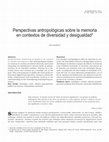 Research paper thumbnail of Anthropological perspectives on memory in the contexts of diversity and inequality