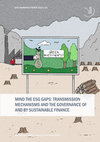 Research paper thumbnail of Mind the ESG gaps: transmission mechanisms and the governance of and by sustainable finance