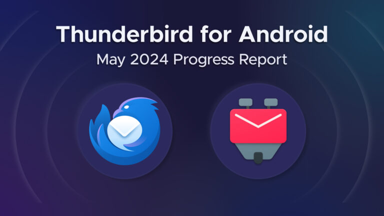Featured graphic for "Thunderbird for Android May 2024 Progress Report" with stylized Thunderbird logo and K-9 Mail Android icon, resembling an envelope with dog ears.