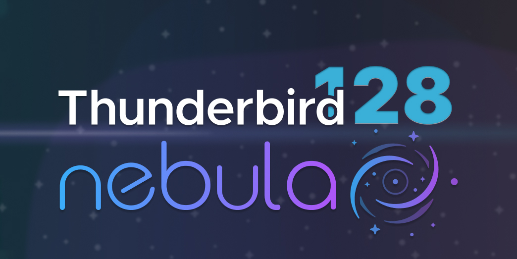 Banner image for 'Thunderbird 128 Nebula' featuring the text in bold white and blue gradient colors on a dark starry background with nebula-like graphics.