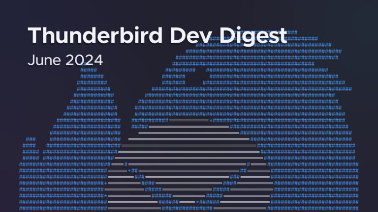 Graphic with text "Thunderbird Dev Digest June 2024," featuring abstract ASCII art of a dark Thunderbird logo background.