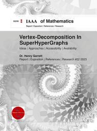 Icon image Vertex-Decomposition In SuperHyperGraphs