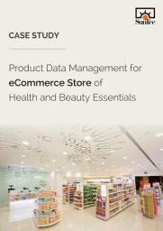 Icon image Case Study - Product Data Management for eCommerce Store: Health and Beauty Essentials