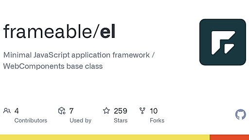 GitHub - frameable/el: Minimal JavaScript application framework / WebComponents base class