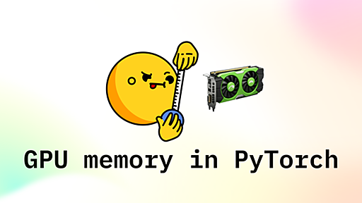 Visualize and understand GPU memory in PyTorch