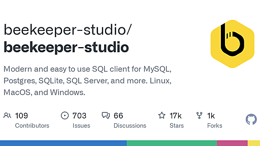 GitHub - beekeeper-studio/beekeeper-studio: Modern and easy to use SQL client for MySQL, Postgres, SQLite, SQL Server, and more. Linux, MacOS, and Windows.