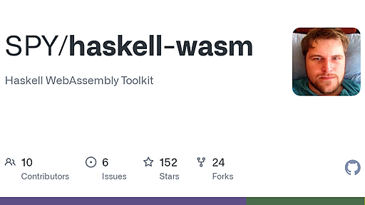 GitHub - SPY/haskell-wasm: Haskell WebAssembly Toolkit