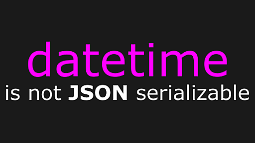 エラー対処: Object of type datetime is not JSON serializable | Python - BioErrorLog Tech Blog