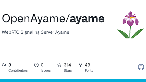 GitHub - OpenAyame/ayame: WebRTC Signaling Server Ayame