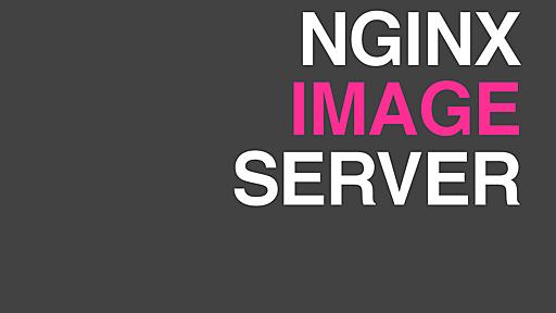 NGINX IMAGE SERVER