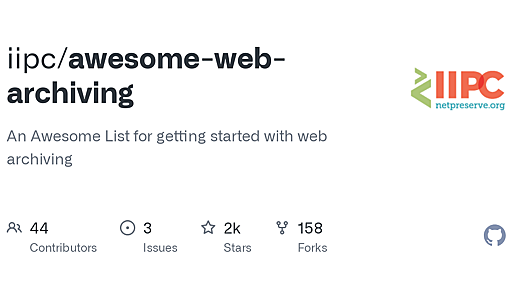 GitHub - iipc/awesome-web-archiving: An Awesome List for getting started with web archiving