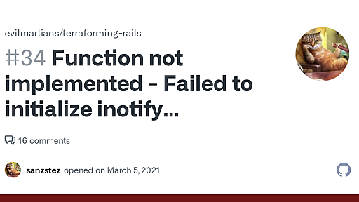 Function not implemented - Failed to initialize inotify (Errno::ENOSYS) Apple M1 linux/amd64 platform · Issue #34 · evilmartians/terraforming-rails