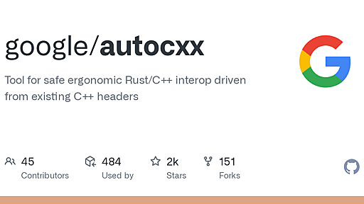 GitHub - google/autocxx: Tool for safe ergonomic Rust/C++ interop driven from existing C++ headers