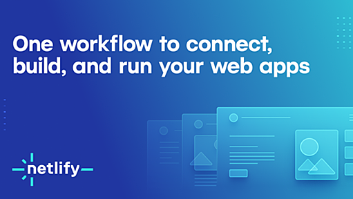 Netlify: All-in-one platform for automating modern web projects