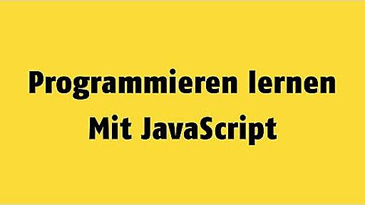 Programmieren lernen mit JavaScript