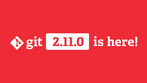 Git 2.11 has been released