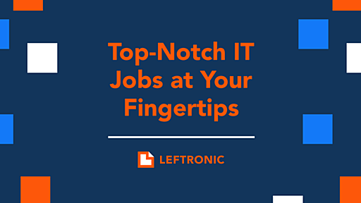 Best Tech Jobs Near You | Leftronic