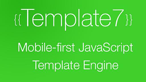 Template7 - Mobile-first JavaScript Template Engine