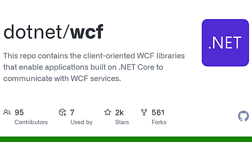 GitHub - dotnet/wcf: This repo contains the client-oriented WCF libraries that enable applications built on .NET Core to communicate with WCF services.