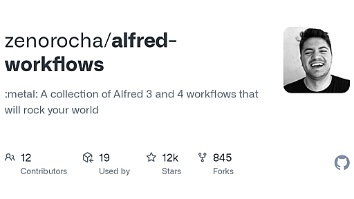 GitHub - zenorocha/alfred-workflows: :metal: A collection of Alfred 3 and 4 workflows that will rock your world